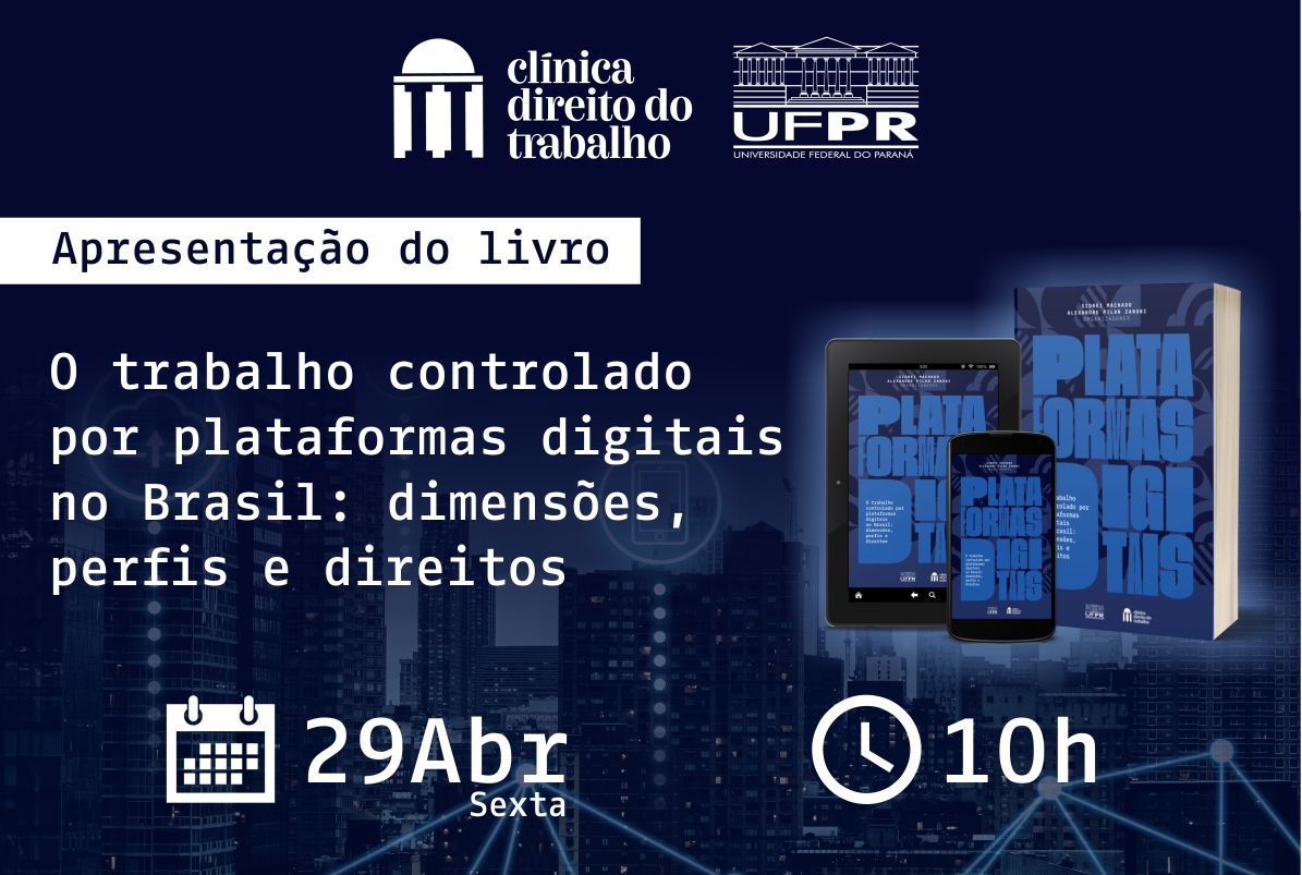 Clínica Direito do Trabalho da UFPR lança livro que traz o diagnóstico do trabalho por plataformas digitais no Brasil